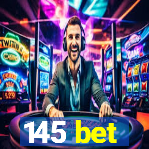 145 bet